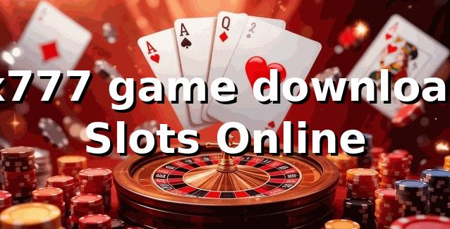 zx777 game download: Slots Online